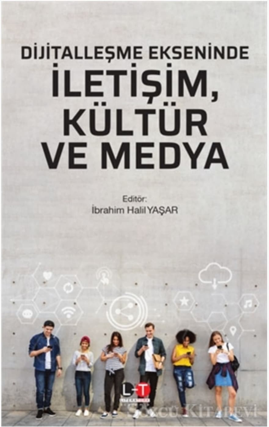 Dijitalleşme Ekseninde İletişim, Kültür ve Medya İstanbul Topkapı Üniversitesi