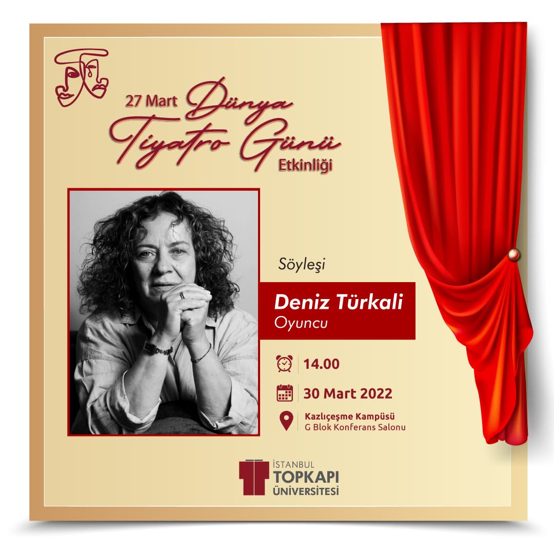 27 Mart Dünya Tiyatro Günü | Söyleşi: Deniz TÜRKALİ İstanbul Topkapı Üniversitesi