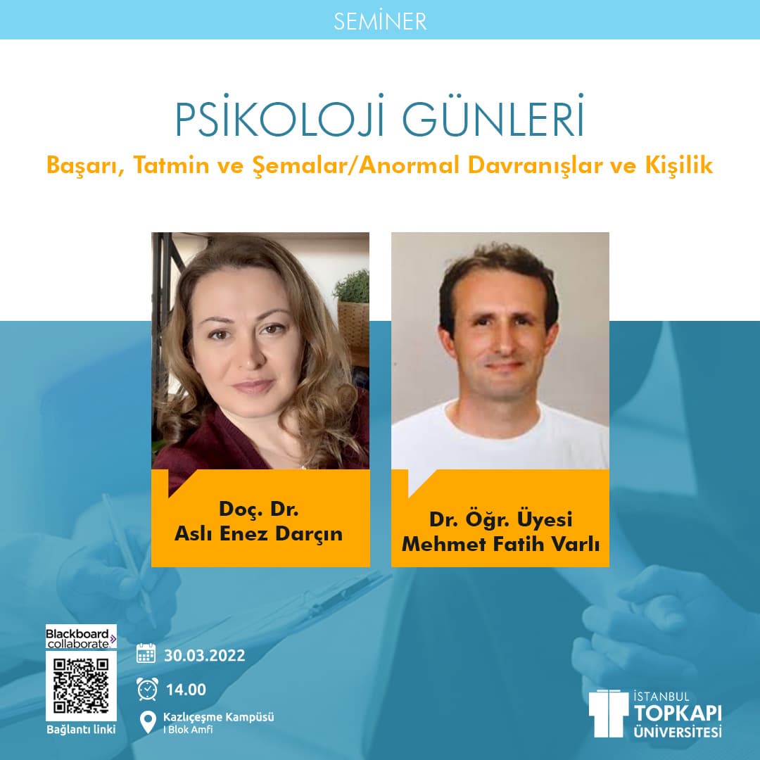 Psikoloji Günleri-Başarı, Tatmin ve Şemalar / Anormal Davranışlar ve Kişilik İstanbul Topkapı Üniversitesi