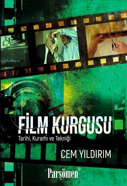 Dr. Öğretim Üyesi Cem Yıldırım’ın ‘’Film Kurgusu: Tarihi, Kuramı ve Tekniği’’ Kitabı Çıktı! İstanbul Topkapı Üniversitesi