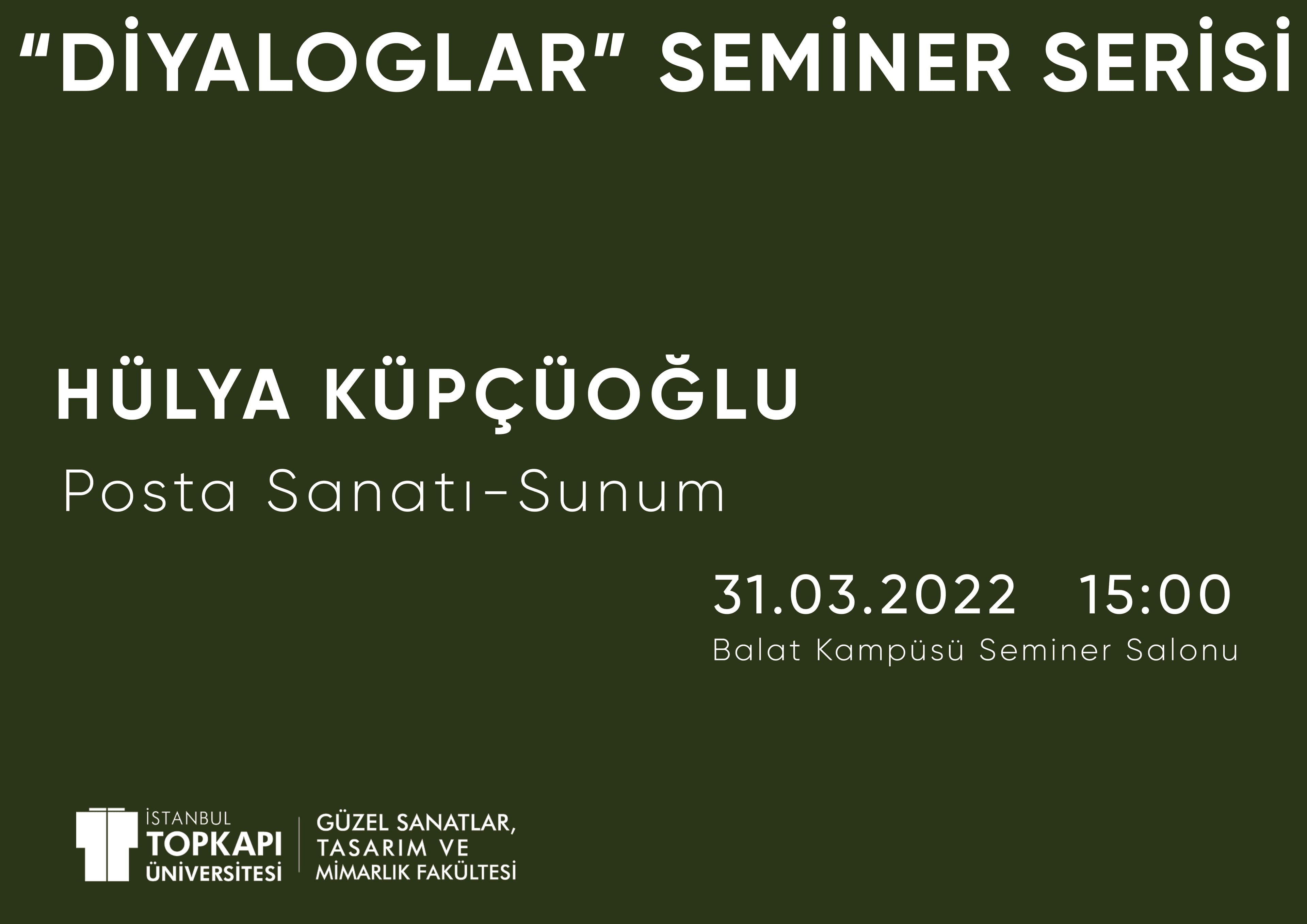 "Diyaloglar" Seminer Serisi | Posta Sanatı-Sunum İstanbul Topkapı Üniversitesi