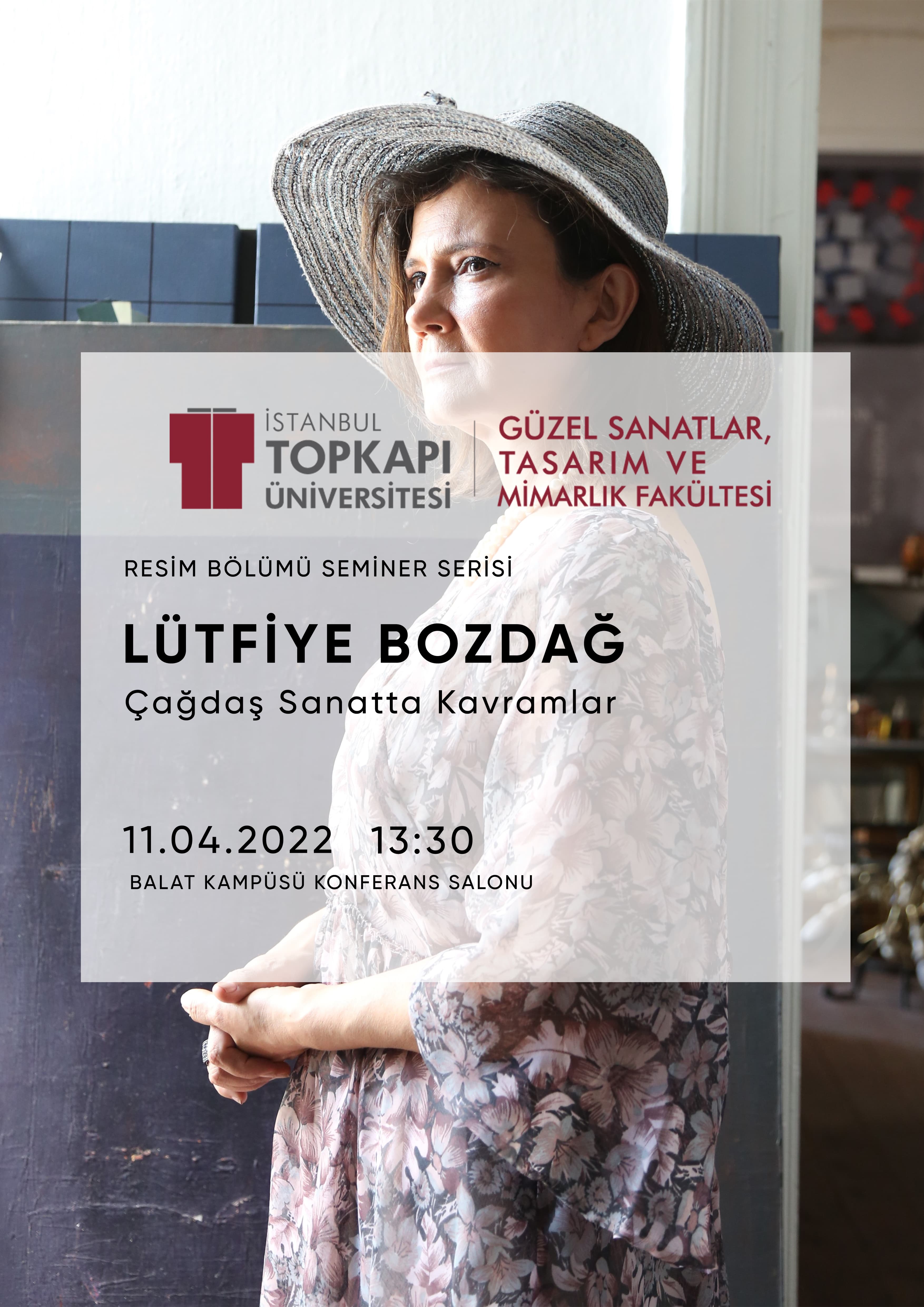 GSTMF Resim Bölümü Seminer Dizisi | Lütfiye Bozdağ: Çağdaş Sanatta Kavramlar İstanbul Topkapı Üniversitesi