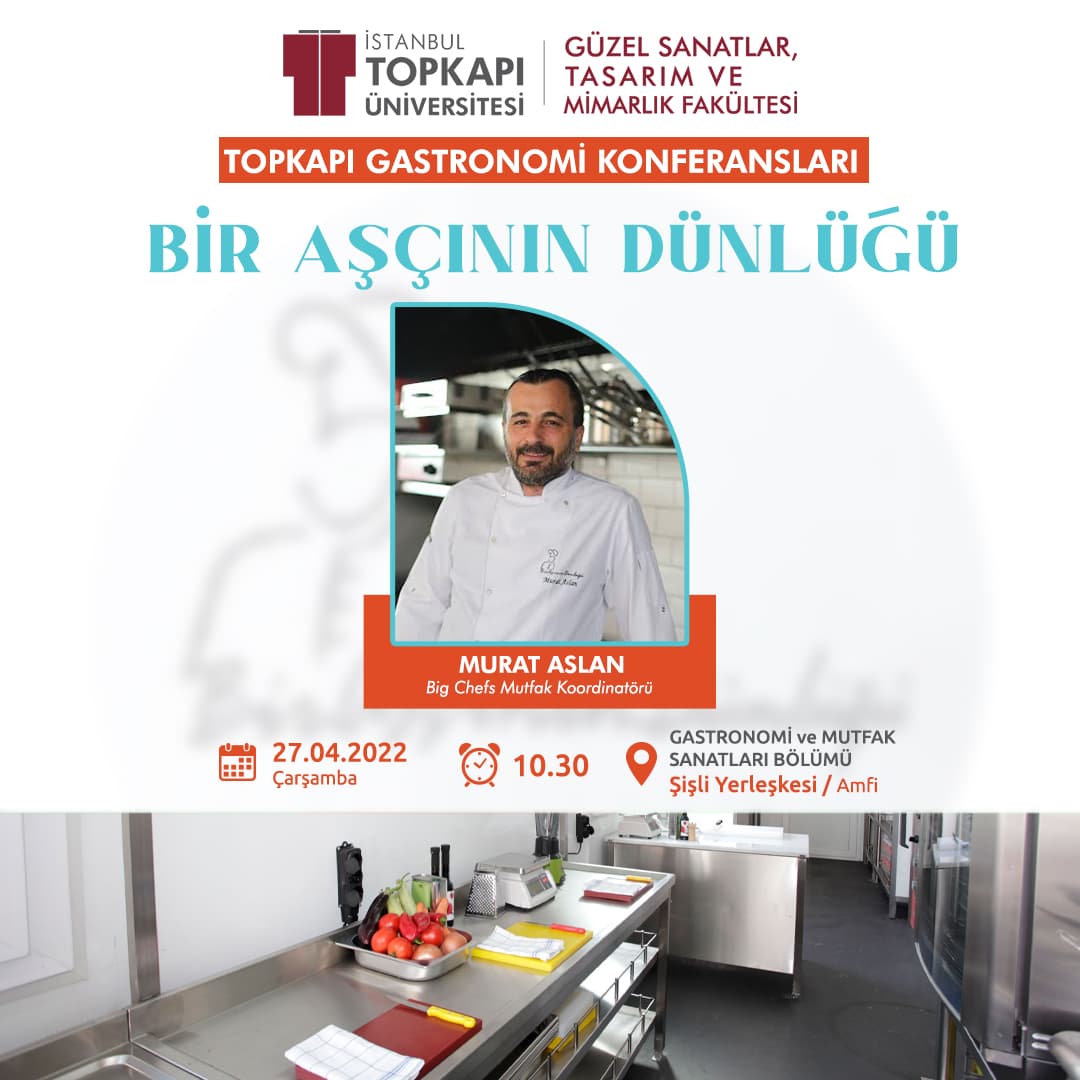 Topkapı Gastronomi Konferansları: Bir Aşçının Dünlüğü İstanbul Topkapı Üniversitesi